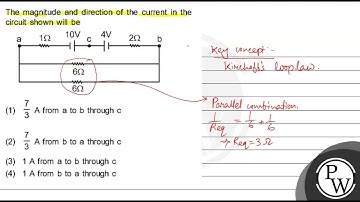 The magnitude and direction of the current in the circuit shown will be (1) \( \frac{7}{3} \math...