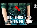 The hypocrisy of concealed carry revisited