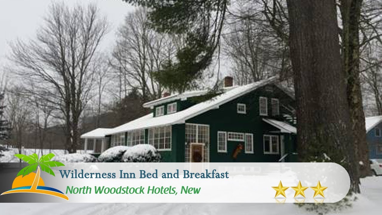 Wilderness Inn Bed and Breakfast North Woodstock Hotels, New