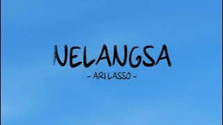 ari lasso - nelangsa - lirik space