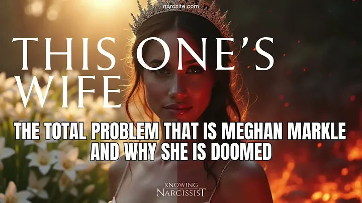 The Total Problem That Is Meghan Markle and Why She Is Doomed