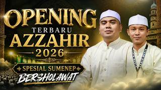 TERBARU!!! OPENING MAJELIS AZZAHIR SPESIAL SUMENEP BERSHOLAWAT