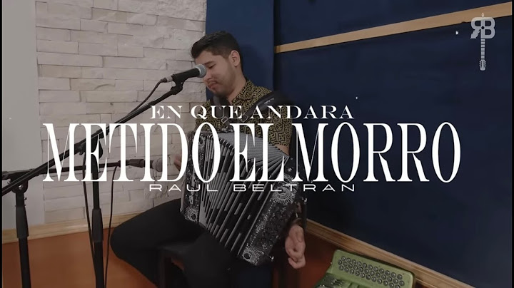 En Qué Andará Metido El Morro - Raúl Beltrán (Video Musical)