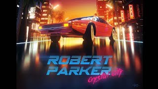 Robert Parker - Crystal City (2016)