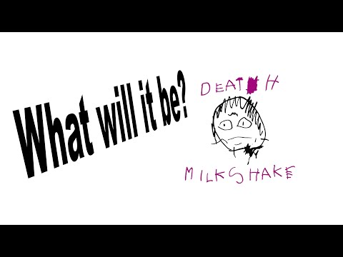 Death Milkshake