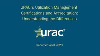 URAC's Utilization Management Certifications and Accreditation