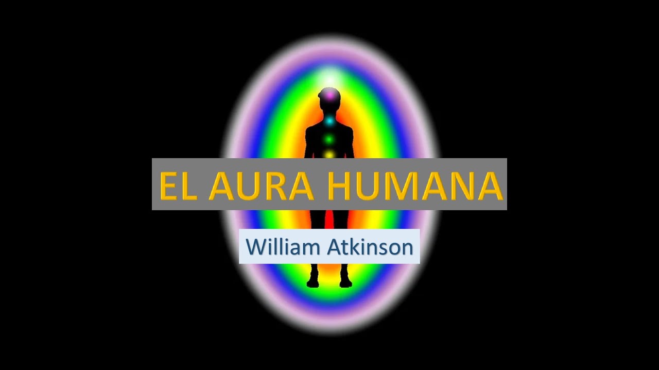 El aura humana | William Atkinson