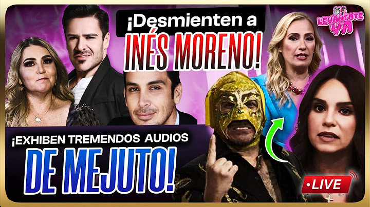 OTRA VEZ DESMIENTEN A INÉS MORENO / EXHIBEN A HUGO MEJUTO