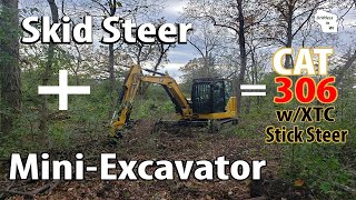 Can the CAT306 CR With Stick Steer and XTC Replace Multiple Machines?  Initial Review