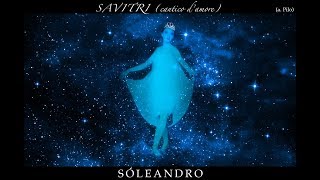 SAVITRI (cantico d'amore) - Soleandro - Official Video chords