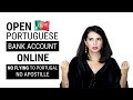 HOW TO OPEN A BANK ACCOUNT ONLINE IN PORTUGAL