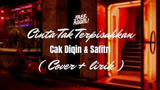 Cak Diqin & Safitri - Cinta Tak Terpisahkan ( Cover   Lirik ) Terjemahan