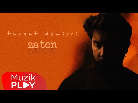 Turgut Demirci - Zaten (Official Lyric Video)