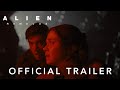 Alien romulus  official trailer