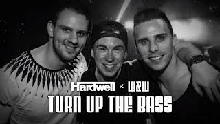Hardwell & W&W - Turn Up The Bass