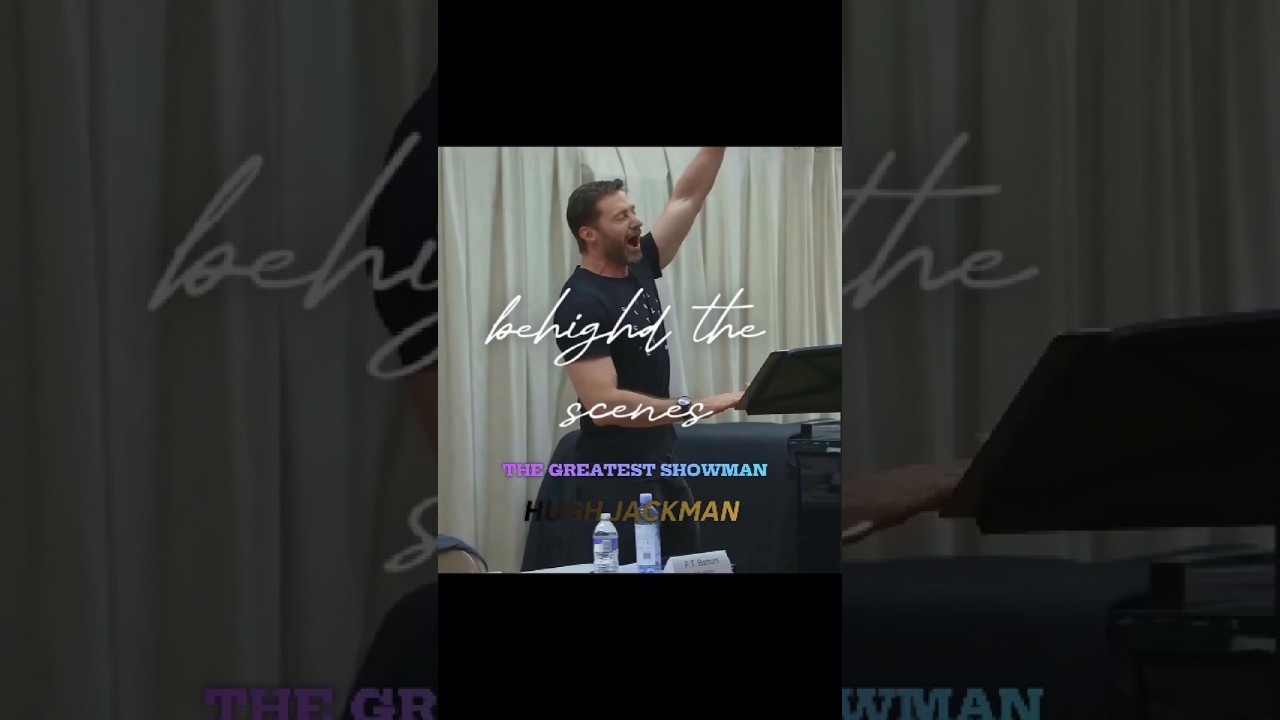From Now On–The moment that broke Hugh Jackman🐺🎤#hughjackman #shortvideo #behindthescenes #film