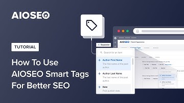 How To Use AIOSEO Smart Tags For Better SEO