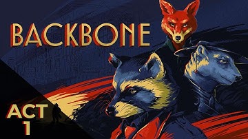 Backbone [PC] Full Playthrough - Act I (No Commentary)