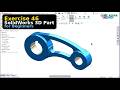 EXERCISE-46 Solidworks 3D part for Beginners - One Asgar Design