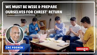 We Must Be Wise & Prepare Ourselves For Christ' Return #zacpoonen #jesusreturn #wisdom  #wisdomofgod