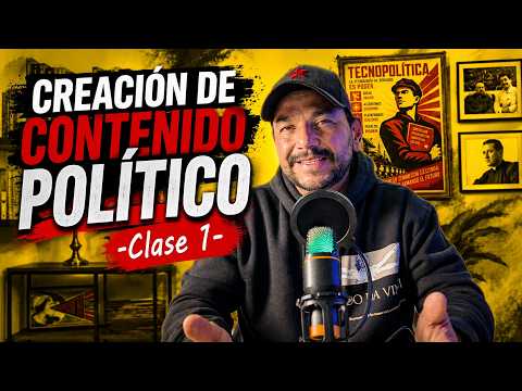 POLITICAL CONTENT CREATION | CLASS 1