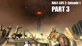 Прохождение Half-Life 2: Episode 1 | Без комментариев | 3 Часть