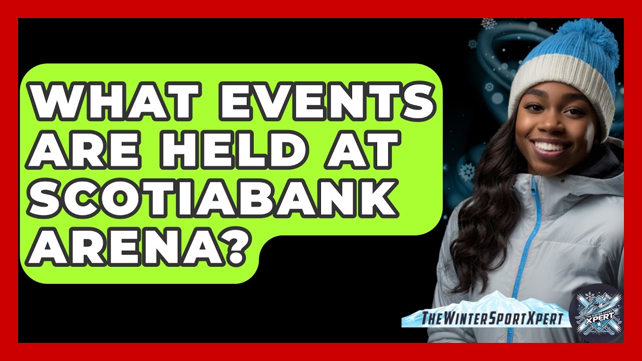What Events Are Held At Scotiabank Arena? - The Winter Sport Xpert