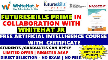 Free AI Certification by WhiteHat Jr in collaboration with Future Skills | Free Nasscom Certificate