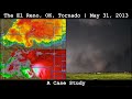 The el reno ok tornado of may 31 2013 a case study