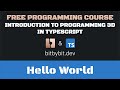 Hello World - Introduction To Programming 3D In TypeScript