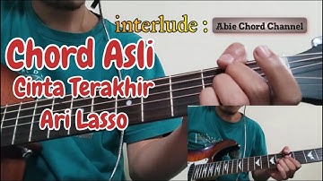 Chord Gitar Asli Cinta Terakhir - Ari Lasso (Tutorial)