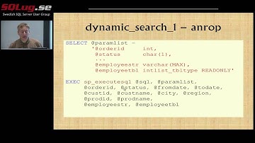SQLug.se - Erland Sommarskog - Dynamiska sökningar, session 2