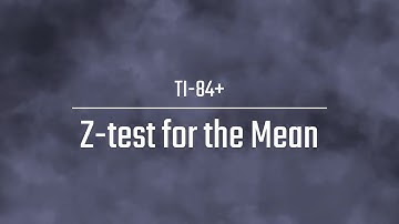 Z-test for the mean using TI-84+