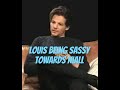 Louis Tomlinson Being Sassy Part 2