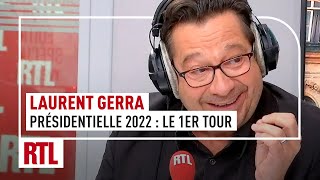 Présidentielle 2022 : Laurent Gerra et le 1er tour