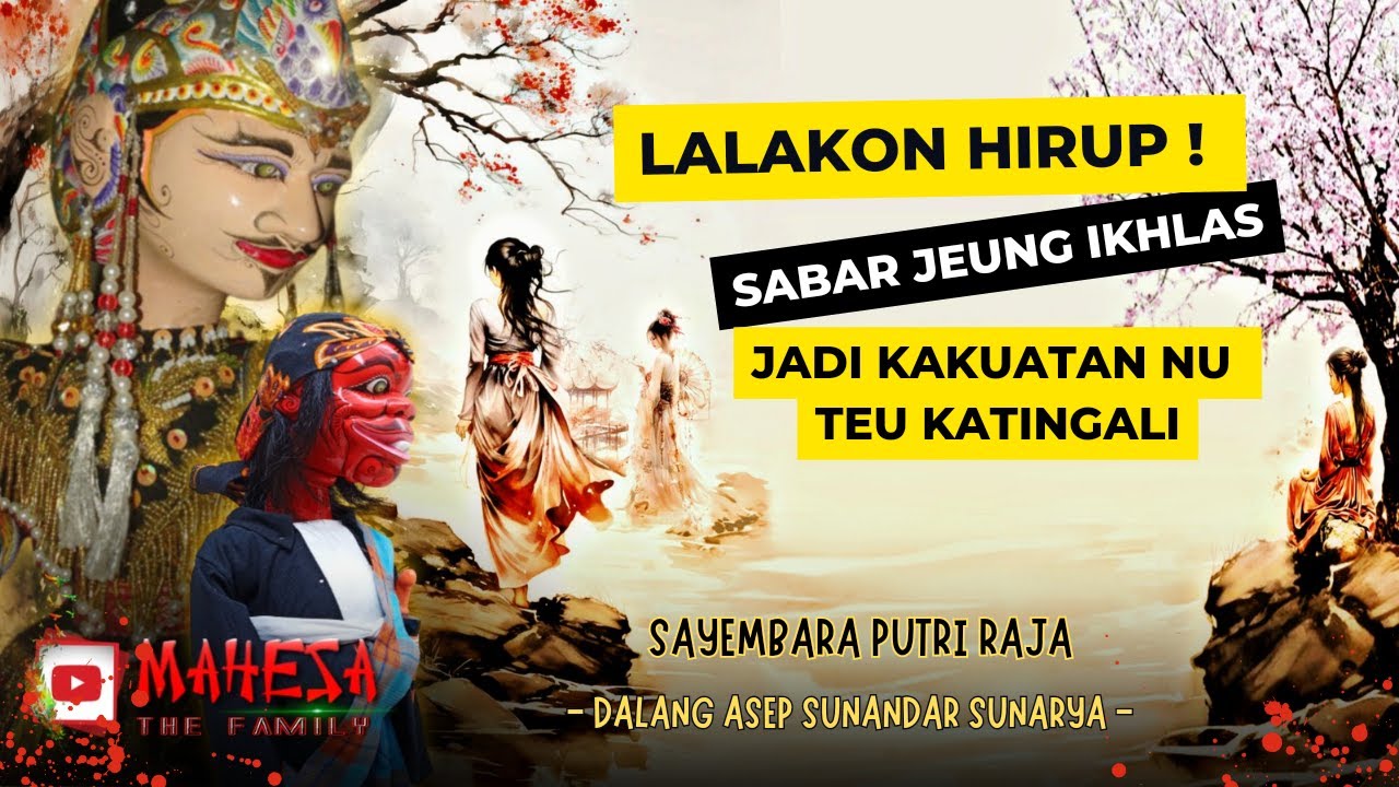 Lalakon Hirup - Sabar Jeung Ikhlas Jadi Kakuatan Nu Teu Katingali || Wayang Golek Asep Sunandar S