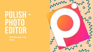Polish Walkthrough - Free Photo Editor Apps screenshot 4