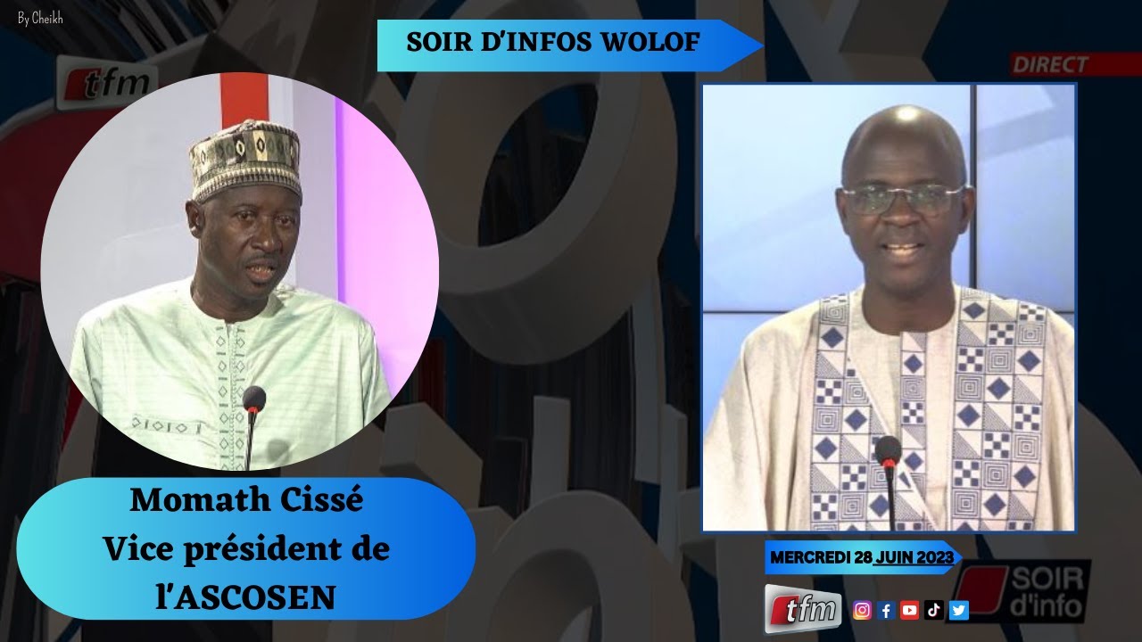 SOIR D'INFO - Wolof - Pr: Abdoulaye Der - Invité: Momath Cissé - 28 ...