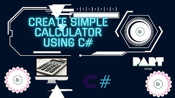 Create simple calculator using c# part one
