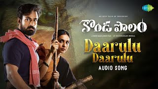 Daarulu Daarulu - Audio Song Kondapolam Vaisshnav Tej Rakul Preet M M Keeravaani