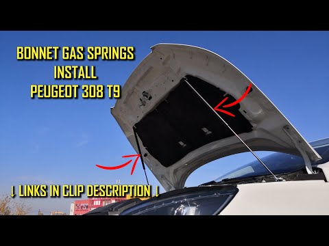 Peugeot 308 T9 Install Gas Spring for Engine Hood (bonnet rod struts) – Peugeot 308 2013-2019