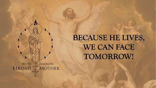 Easter Sunday: Because He lives, We can face tomorrow! homily by Fr. Dennis Paez, SDB