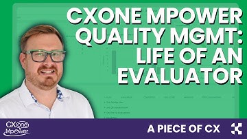 A Piece of CX: CXone Mpower Quality Management for Evaluators