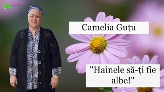 Camelia Guțu “Hainele să-ți fie albe” [NOU 2023]