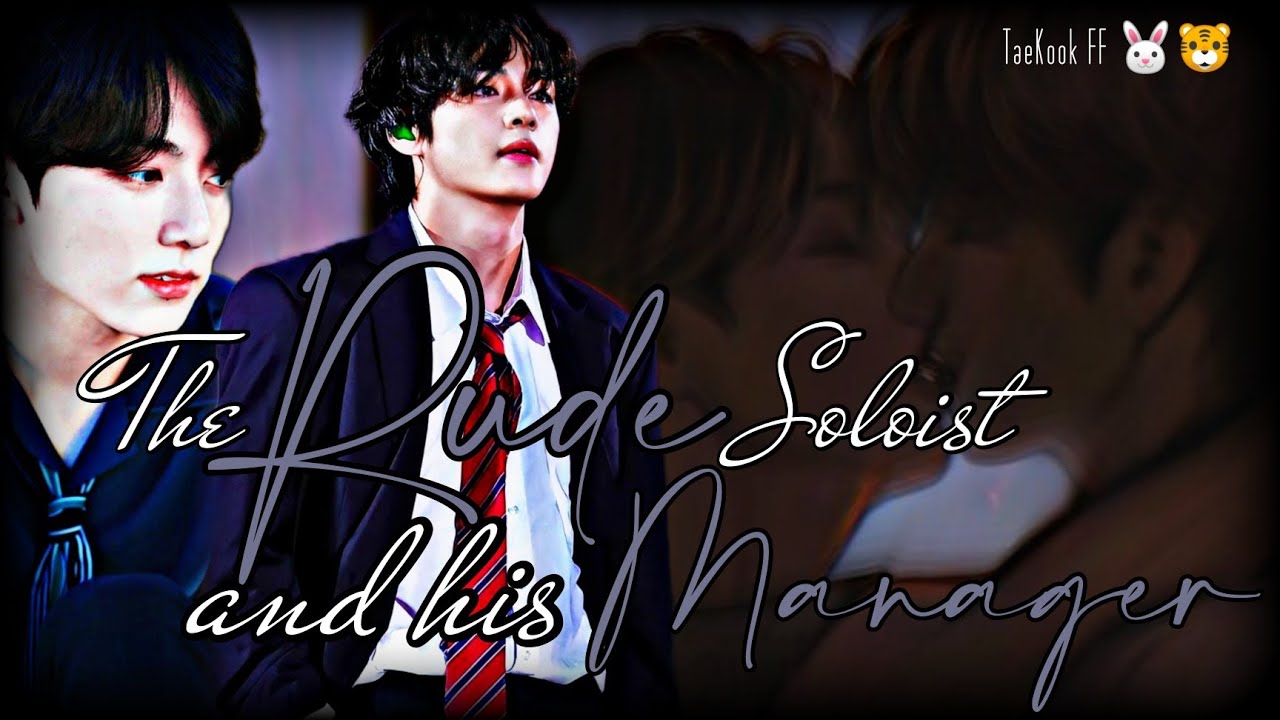 𝐏𝐚𝐫𝐭 𝟏/𝟐 | 𝓣𝓱𝓮 𝓡𝓾𝓭𝓮 𝓢𝓸𝓵𝓸𝓲𝓼𝓽 𝓐𝓷𝓭 𝓗𝓲𝓼 𝓜𝓪𝓷𝓪𝓰𝓮𝓻 🐰🐯| 𝕋𝕒𝕖𝕂𝕠𝕠𝕜 𝔽𝔽 🐰🐯
