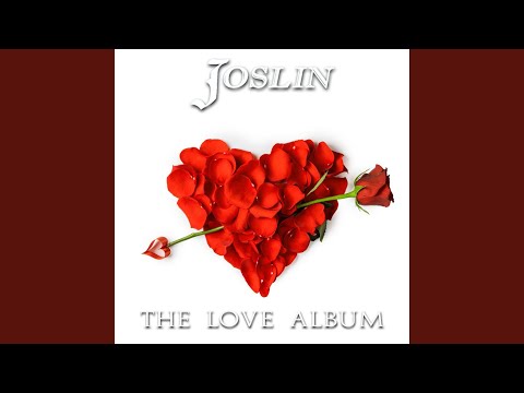 Joslin - To Love You More