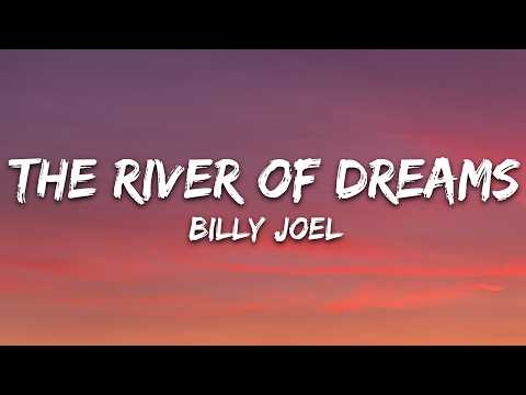 Billy Joel - The River of Dreams (Lyrics)