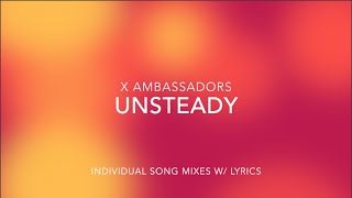 Unsteady (X Ambassadors) [Mix]