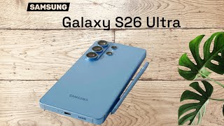 Galaxy S26 Ultra Leak: This One Upgrade Changes Everything