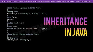 Program in Java to create Player class Inherit Cricket _Player, Football _Player and Hockey_ Player
